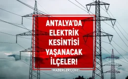 Antalya elektrik kesintisi! 10-11 Eylül Manavgat, Konyaaltı, Serik elektrik kesintisi