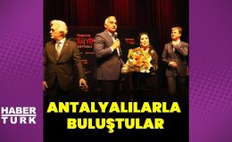 Antalyalılarla buluştular – Magazin haberleri