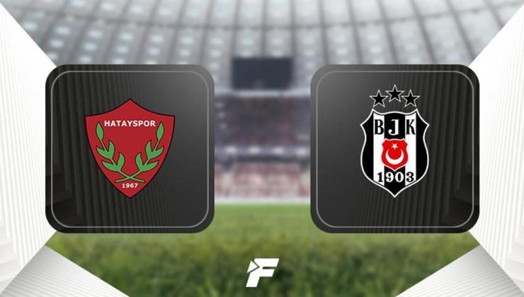 CANLI |                    Hatayspor-Beşiktaş maçı ne zaman, saat kaçta, hangi kanalda? (Muhtemel 11'ler)